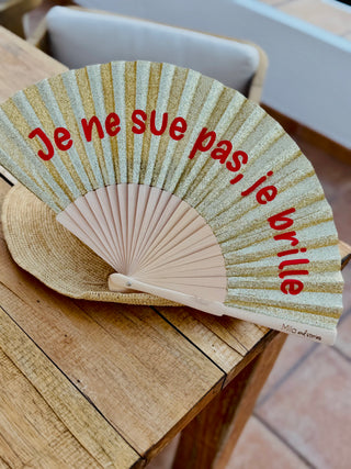ÉVENTAIL "JE NE SUE PAS JE BRILLE"